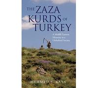 The Zaza Kurds of Turkey: A Middle Eastern Minority in a Globalised Society (Library of Modern Middle East Studies)