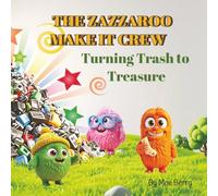 The Zazzaroo Make It Crew - Turning Trash to Treasure: An Inspiring Rhyming Story About Recycling, Crafting, and Creativity for Kids Ages 3-8 | STEM & ... Learning Through Fun (ZumChumz Adventures)