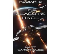 The Zealot's Rage: Kodiak #6