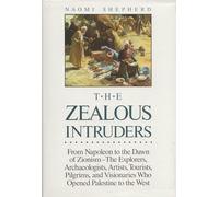 The Zealous Intruders: The Western Rediscovery of Palestine