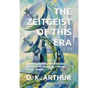 THE ZEITGEIST OF THIS ERA: Understanding the Hidden Pressures Shaping Young Lives Today