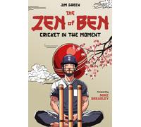 The Zen of Ben : Cricket in the Moment