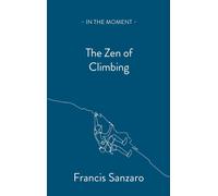 The Zen of Climbing by Francis Sanzaro Paperback Book