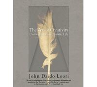 The Zen of Creativity: Cultivating Your Artistic Life