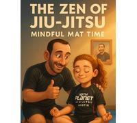 The Zen of Jiu-Jitsu: Mindful Mat Time