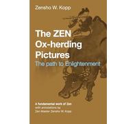 The ZEN Ox-Herding Pictures: Following the Path to EnlightenmentEnlightenment
