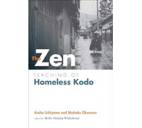 The Zen Teaching of Homeless Kodo