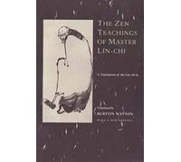 The Zen-Teachings of Master Lin-Chi - A Translation of the Lin-Chi Lu