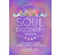 The Zenned Out Soul Discovery Journal: Your Personal Guide to Understanding Your Energy, Intuition, and the Magical World (7)
