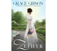 The Zephyr: A Pride and Prejudice Variation (Pride and Prejudice Variations)