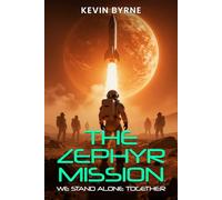 THE ZEPHYR MISSION: We Stand Alone Together