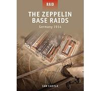 The Zeppelin Base Raids: Germany 1914: 18