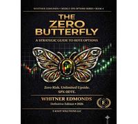 The Zero Butterfly: A Strategic Guide to 0DTE Options (Weekly SPX Options Series Then for the series number/position enter: 1)