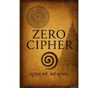 THE ZERO CIPHER: Echoes across Time