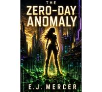 The Zero-Day Anomaly: An Urban Fantasy Tech-Occult Thriller: 1 (The Omni-Citadel Chronicles)
