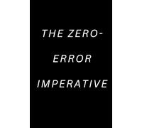 The Zero-Error Imperative