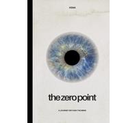 The Zero Point: A Journey Beyond the Mind: Xena