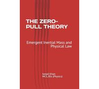 THE ZERO-PULL THEORY: Emergent Inertial Mass and Physical Law