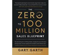 The Zero to 100 Million Sales Blueprint