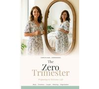 The Zero Trimester: Preparing to Welcome Life