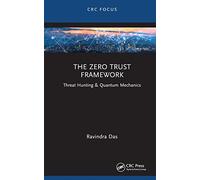 The Zero Trust Framework: Threat Hunting & Quantum Mechanics
