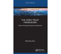 The Zero Trust Framework : Threat Hunting & Quantum Mechanics