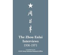 The Zhou Enlai Interviews, 1936-1971