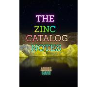 The Zinc Catalog Notes: A Structured Personal Notebook Designed for Disciplined Data Logging, 120 College Ruled Pages, Standard 6x9 Inches Matte Softcover Journal for Daily Task Management