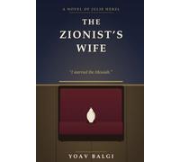 The Zionist's Wife: A Novel of Julie Herzl