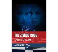 THE ZIVAGO CODE: LARA'S DREAM