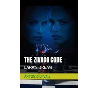 THE ZIVAGO CODE: LARA'S DREAM
