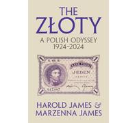 The Zloty : A Polish Odyssey 1924-2024