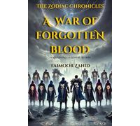 The Zodiac Chronicles - A War of Forgotten Blood