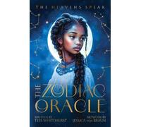 The Zodiac Oracle: The Heavens Speak
