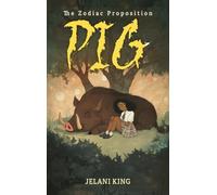 The Zodiac Proposition: PIG: Pig: Pig