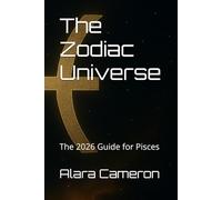 The Zodiac Universe: The 2026 Guide for Pisces