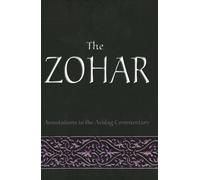 The Zohar : Annotations to the Ashlag Commentary