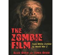 The Zombie Film: From White Zombie to World War Z