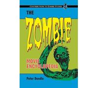 The Zombie Movie Encyclopedia (Contributions to Zombie Studies)