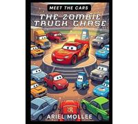 The Zombie Truck Chase: Meet the Cars