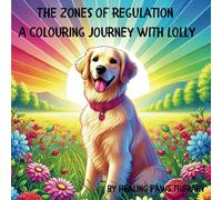 The Zones Of Regulation A Colouring Journey With Lolly: By Healing Paws Therapy