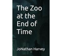 The Zoo at the End of Time