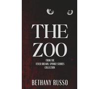 The Zoo: From the Fever Dreams: Spooky Stories Collection