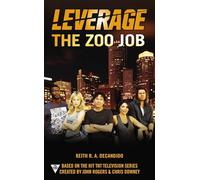 The Zoo Job: 2 (Leverage Novel)