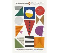 The Zoo of the New: A Book of Exceptional Poems from Sappho to Paul Muldoon