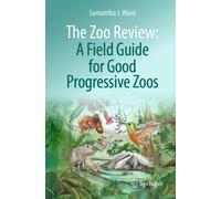 The Zoo Review: A Field Guide for Good Progressive Zoos