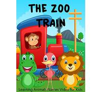 The Zoo Train - Learning Animals Names Video for Kids
