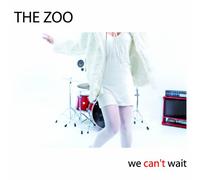 The Zoo - We Can T Wait