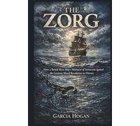 The Zorg: How a Brutal Slave Ship's Massacre of Innocents Ignited the Greatest Moral Revolution in History