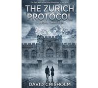 The Zurich Protocol: A Legal Thriller: 3 (The Covenant Series)